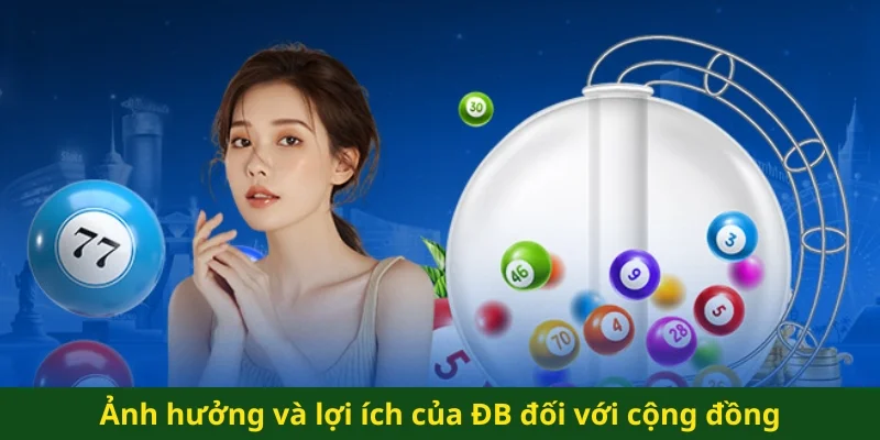 Ảnh hưởng và lợi ích của ĐB đối với cộng đồng