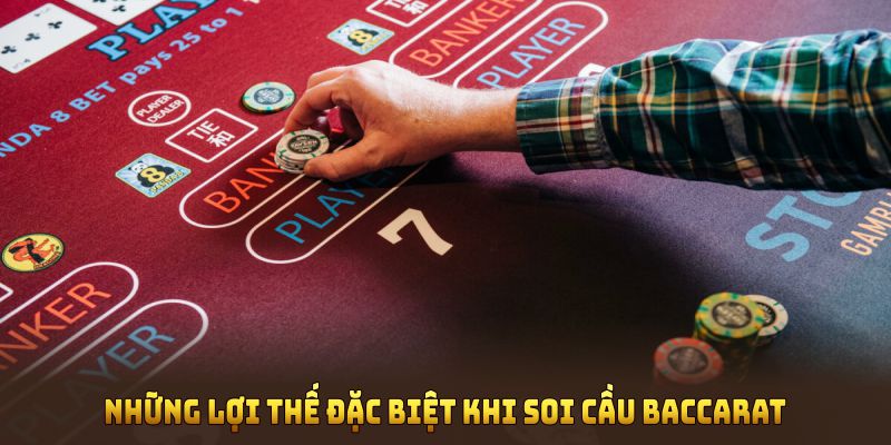 Những lợi thế đặc biệt khi soi cầu Baccarat theo các chuyên gia